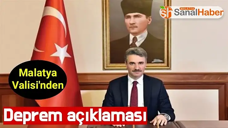 Malatya Valisinden Deprem Açıklaması