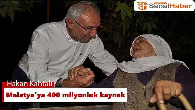Malatya´ya 400 milyonluk kaynak