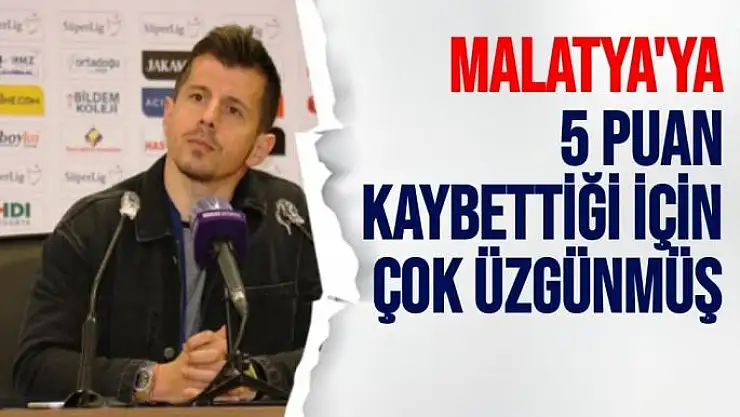 Malatya'ya 5 puan kaybettiği için çok üzgünmüş