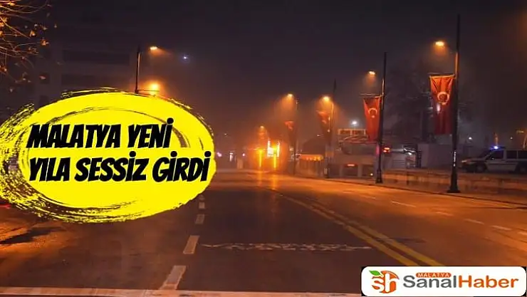Malatya yeni yıla sessiz girdi