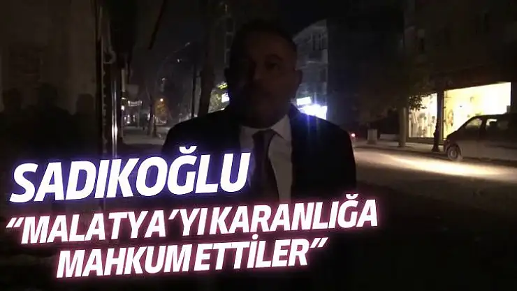 Malatya´yı karanlığa mahkum ettiler