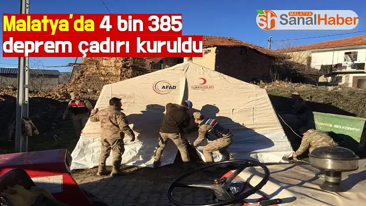 Malatya´da 4 bin 385 deprem çadırı kuruldu