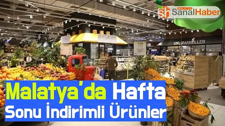Malatya´da Hafta Sonu İndirimli Ürünler