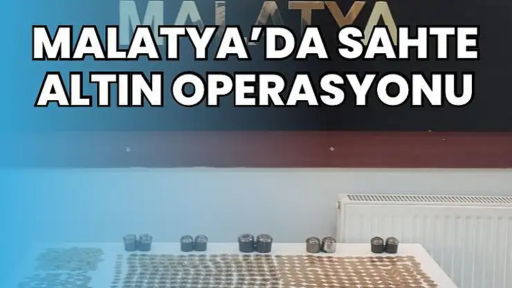 Malatyada sahte altın operasyonu