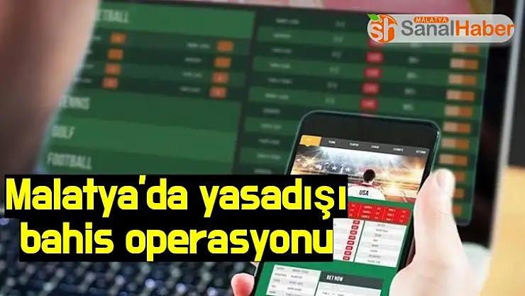 Malatya'da yasadışı bahis operasyon