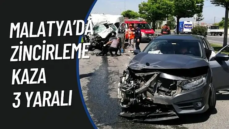 Malatyada zincirleme kaza: 3 yaralı