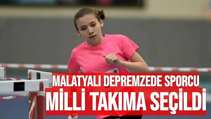 Malatyalı depremzede sporcu, milli takıma seçildi