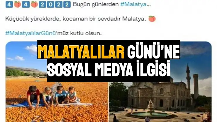 Malatyalılar Günü´ne sosyal medya ilgisi