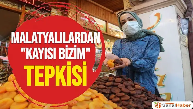 Malatyalılardan kayısı bizim tepkisi
