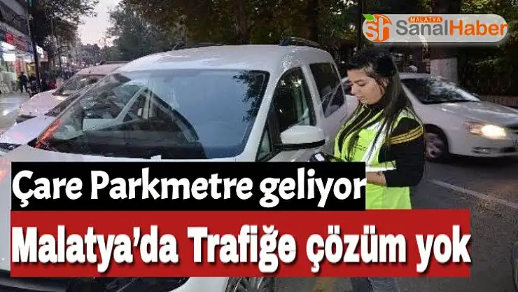 Malatya´ya yeniden Parkmetre geliyor