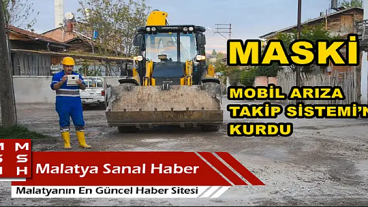 MASKİ, MOBİL ARIZA TAKİP SİSTEMİ´Nİ KURDU
