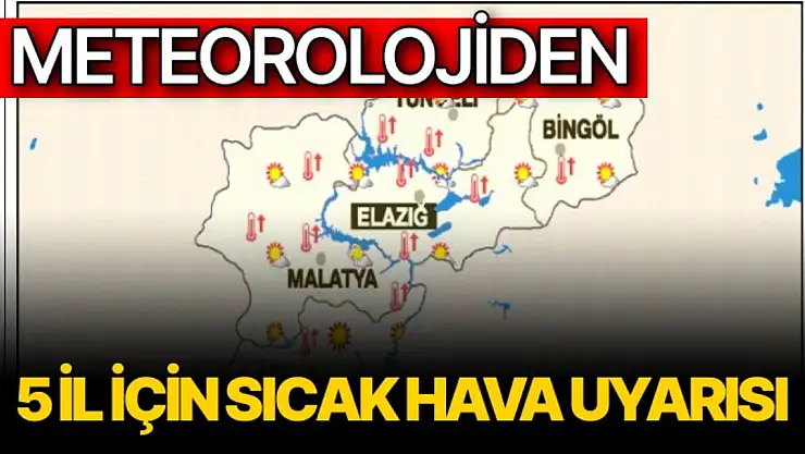 Meteorolojiden 5 il için sıcak hava uyarısı