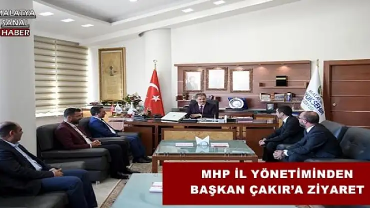MHP İL YÖNETİMİNDEN BAŞKAN ÇAKIR´A ZİYARET