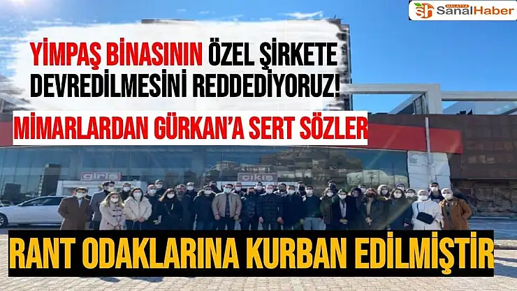 Mimarlardan Gürkan´a sert sözler