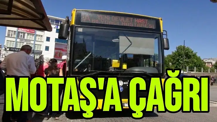 Motaş'a çağrı 