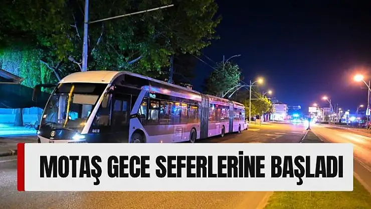 MOTAŞ Gece Seferlerine Başladı 