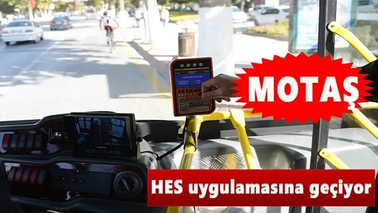 MOTAŞ HES uygulamasına geçiyor