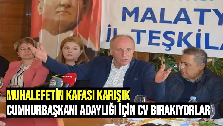 Muhalefetin kafası karışık, Cumhurbaşkanı adaylığı için CV bırakıyorlar