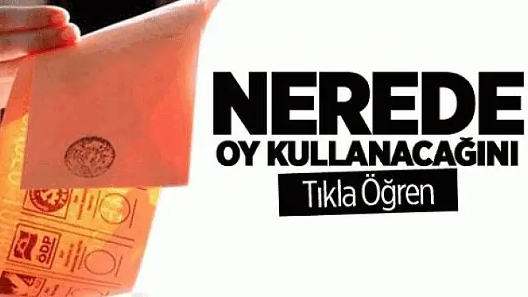 Nerede oy kullanacağını tıkla öğren