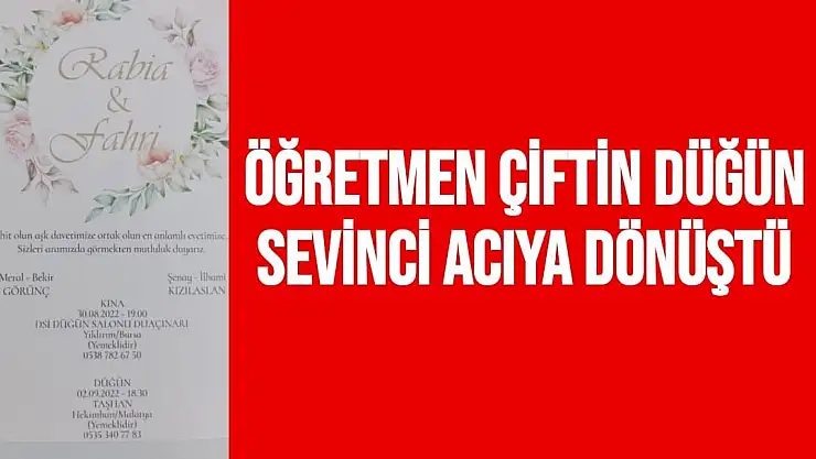 Öğretmen çiftin düğün sevinci acıya dönüştü