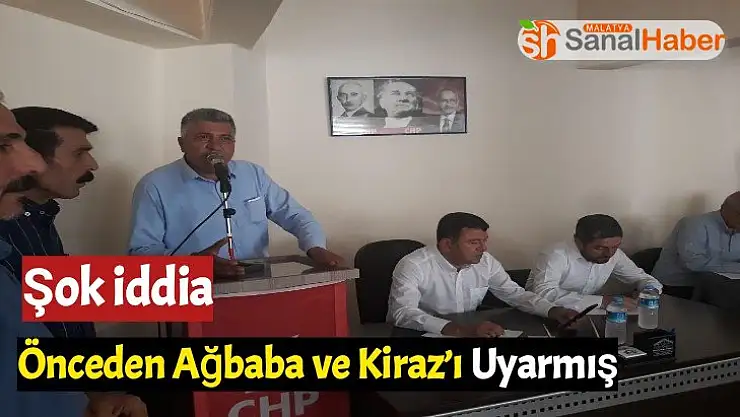 Önceden Ağbaba ve Kiraz´ı Uyarmış