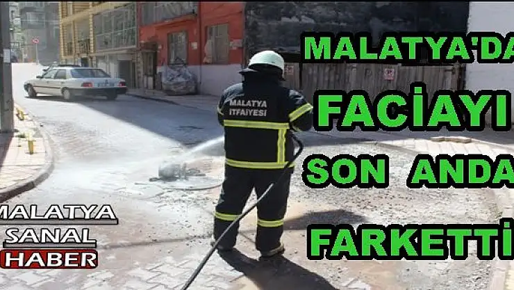 MALATYA'DA FACİAYI SON ANDA FARKETTİ