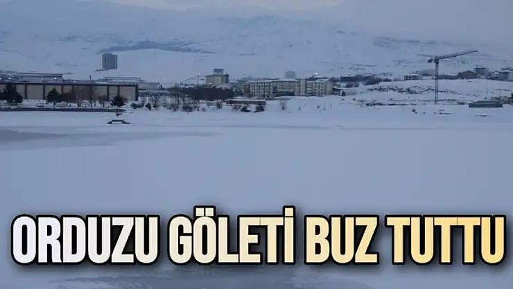 Orduzu göleti buz tuttu