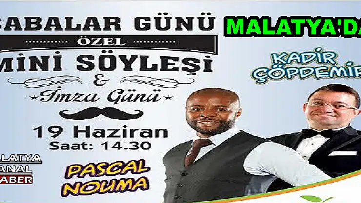 Kadir Çöpdemir ve Pascal Nouma Malatya'ya Geliyor