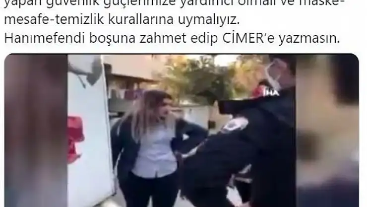 'Polisleri tehdit eden kadına CİMER´den cevap: ''Boşuna zahmet edip yazma'''