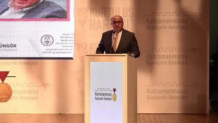 'Prof. Dr. Şahin: ''Kahramanmaraş bağımsızlığın meşalesini yaktı'''