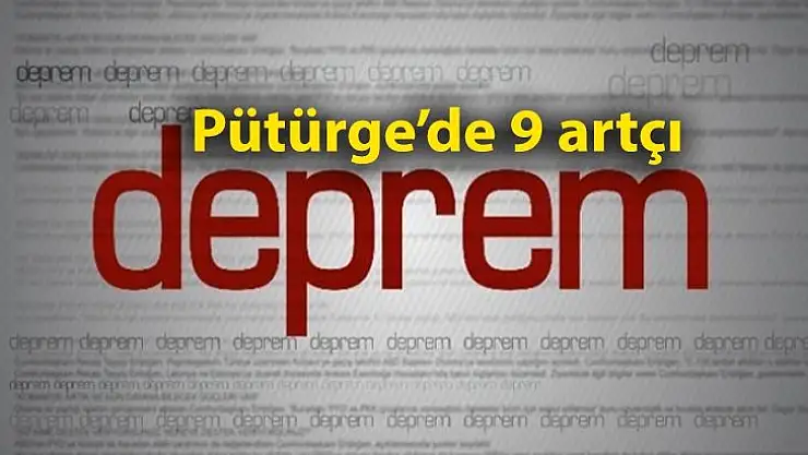 Pütürge´de 9 artçı deprem