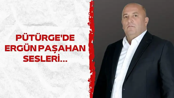Pütürge'de Ergün Paşahan Sesleri