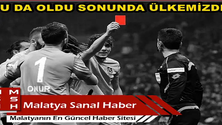 BU DA OLDU SONUNDA ÜLKEMİZDE