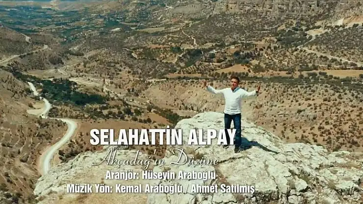 'Selahattin Alpay´ın son klipi Akçadağ´da çekildi'