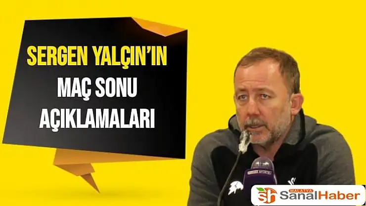 Sergen Yalçın´ın Maç Sonu Açıklamaları