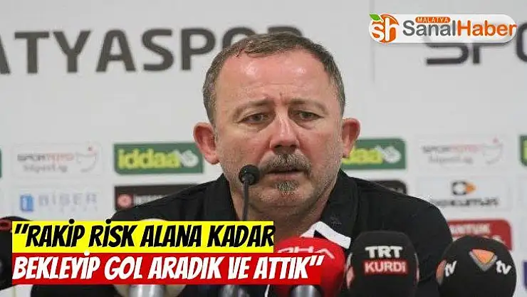 Rakip risk alana kadar bekleyip gol aradık ve attık
