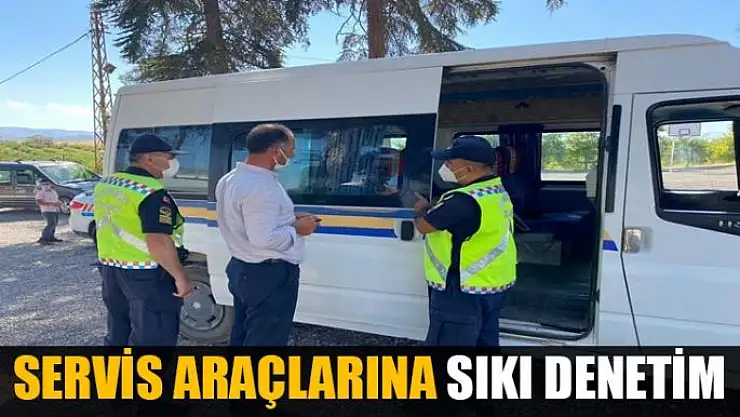 Servis araçlarına sıkı denetim