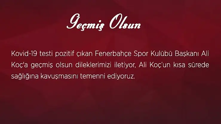 'Sivasspor´dan Ali Koç´a geçmiş olsun mesajı'