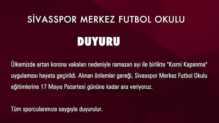 'Sivasspor futbol okulu eğitimine ara verdi!'