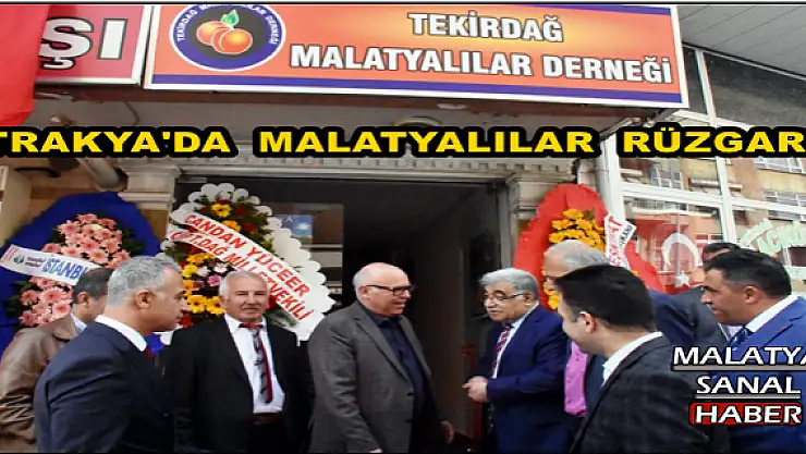 TRAKYA'DA  MALATYALILAR  RÜZGARI
