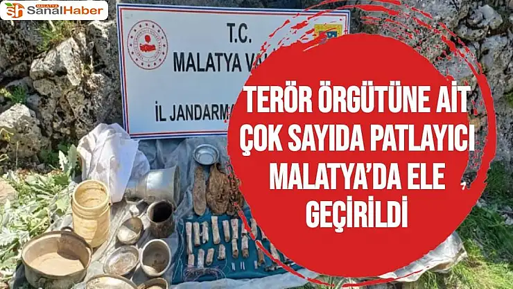Terör örgütüne ait çok sayıda patlayıcı Malatya´da ele geçirildi