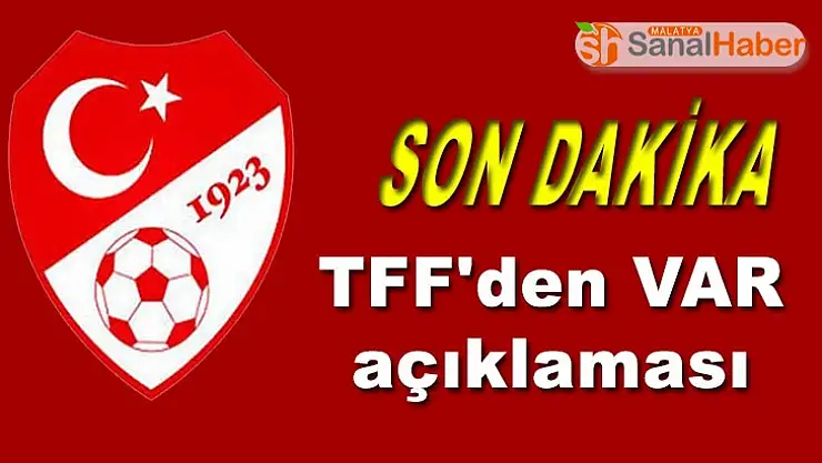 TFF'den VAR açıklaması