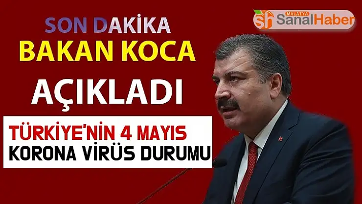 Türkiye´de 4 Mayıs Koronavirüs Tablosu