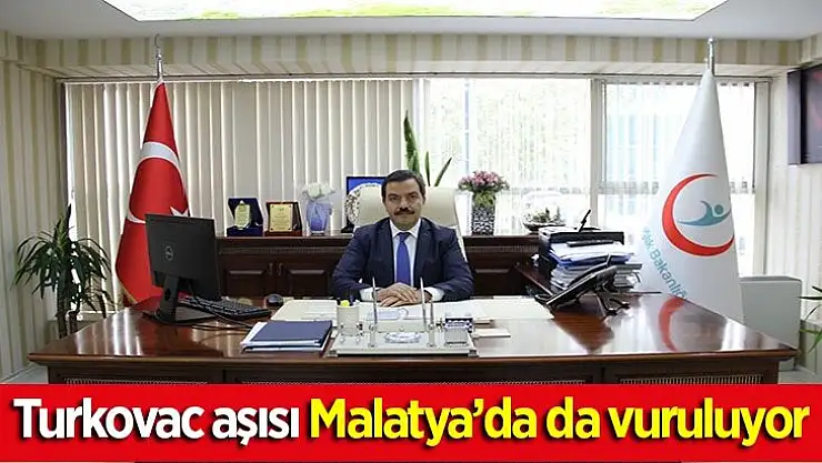 Turkovac aşısı Malatya´da da vuruluyor