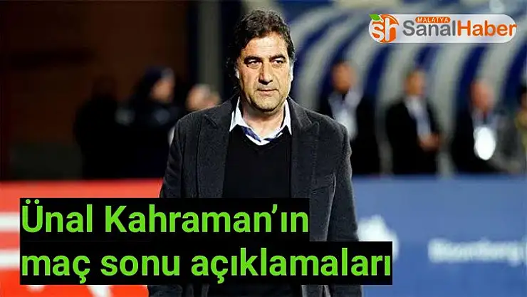 Ünal Karaman´ın maç sonu açıklamaları
