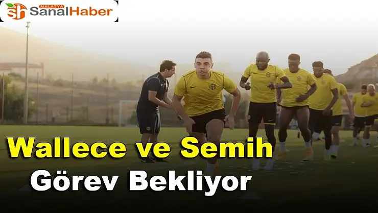 Wallece ve Semih Görev Bekliyor