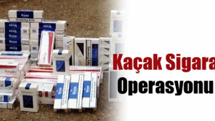 MALATYA'DA KAÇAK SİGARA OPERASYONU