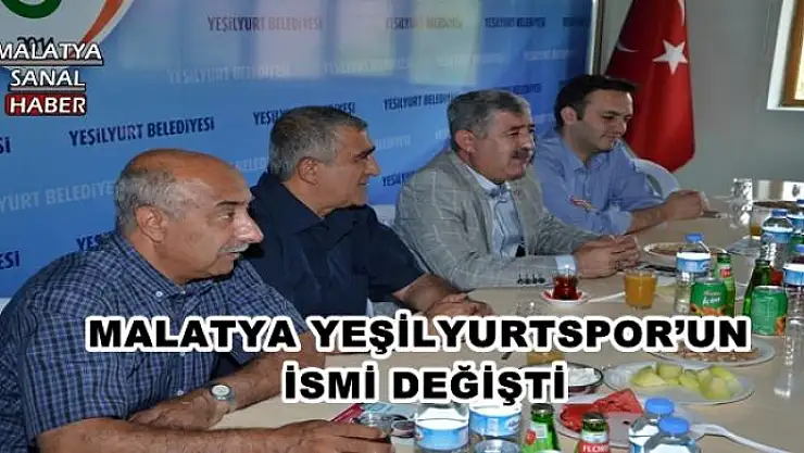 MALATYA YEŞİLYURTSPOR´UN İSMİ DEĞİŞTİ