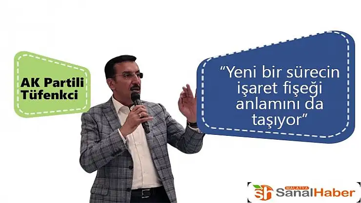Yeni bir sürecin işaret fişeği anlamını da taşıyor