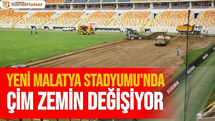 Yeni Malatya Stadyumu´nda çim zemin değişiyor